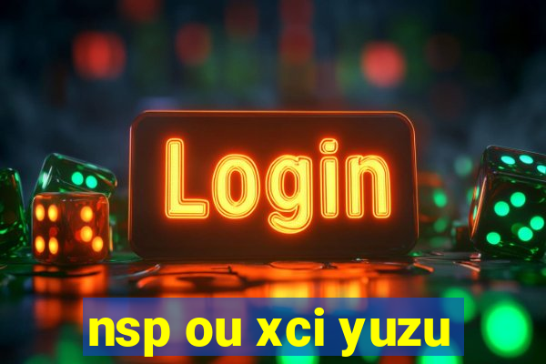 nsp ou xci yuzu